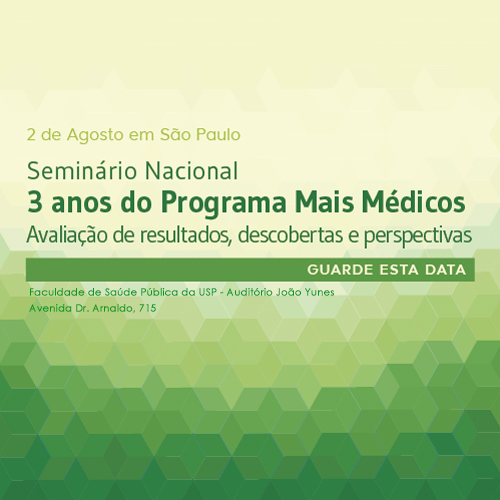 Seminário " 3 anos do Programa Mais Médicos" acontece em São Paulo