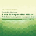 Seminário " 3 anos do Programa Mais Médicos: avaliação de resultados, descobertas e perspectivas" acontece em São Paulo