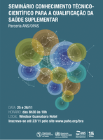 Seminário "Conhecimento Técnico-Científico para Qualificação da Saúde Suplementar" ANS e OPAS